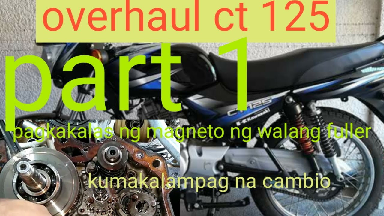 KAWASAKI BAJAJ CT 125 CHANGE MAIN DRIBE AND NEEDLE BEARING (PAGKAKALAS NG MAGNETO NG WALANG FULLER )