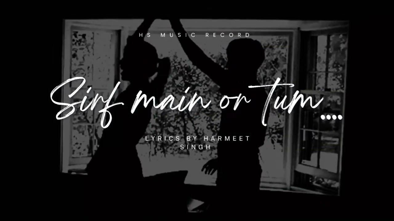 Sirf main or tum - (Official Audio Song) | By - Harmeet Singh | HS Music Record 2026