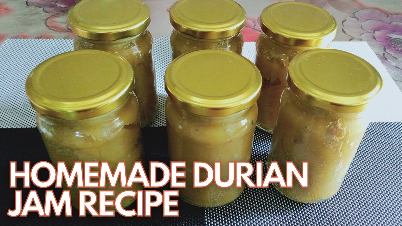 HOMEMADE DURIAN JAM RECIPE