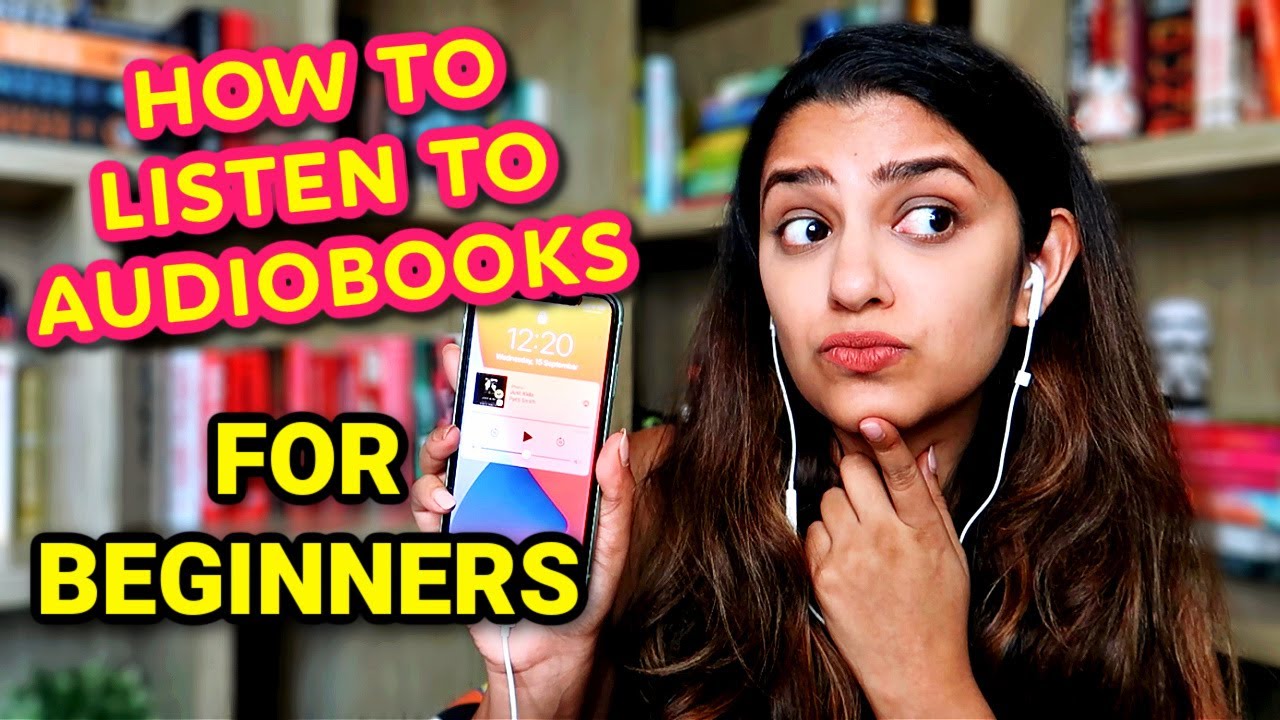 How To Listen To Audiobooks as a Beginner (Top Audiobook Tips for Beginners)