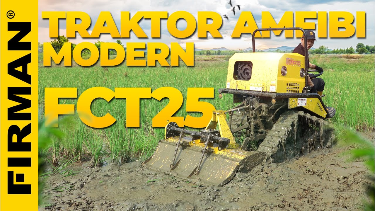 TRAKTOR AMFIBI PALING INOVATIF & MODERN! FIRMAN CRAWLER TRACTOR FCT25