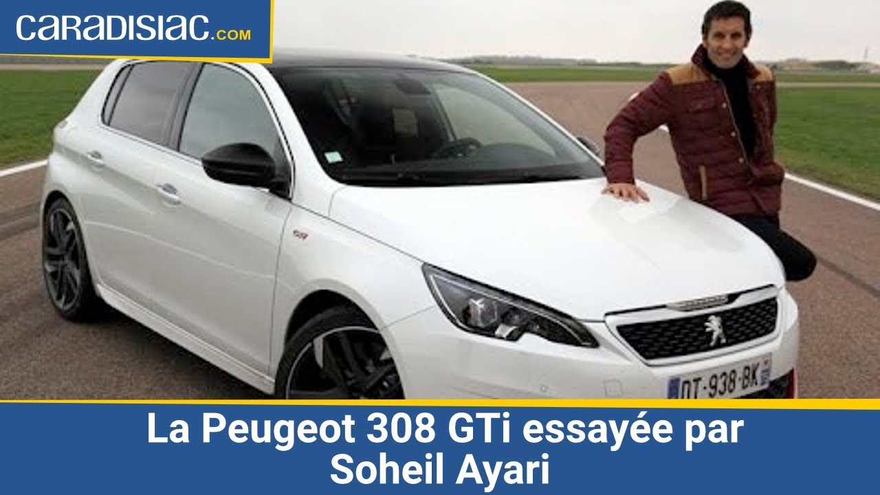 La Peugeot 308 GTi essayée par Soheil Ayari : (version Longue)