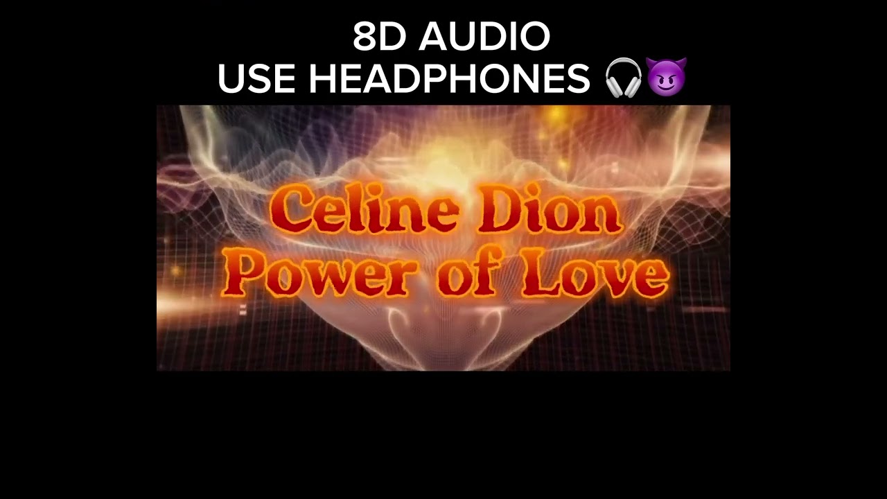 8D Celine Dion - Power of Love #8d #8daudio #8dmusic #lovesong #celinedion