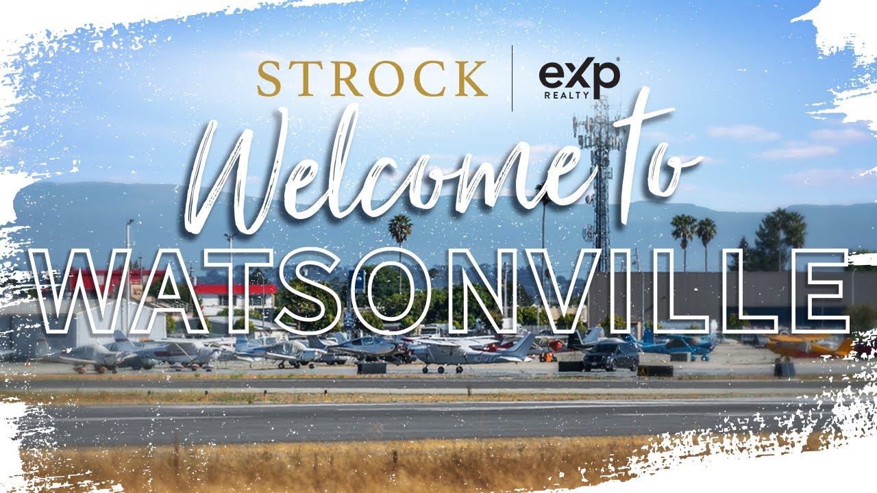 Welcome to Watsonville CA! Santa Cruz County Community Tour With the Strock Team