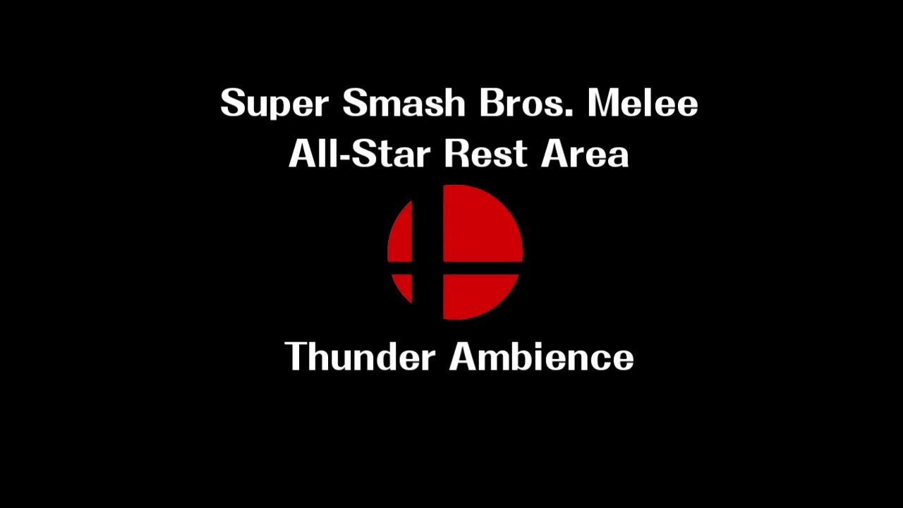 Super Smash Bros. Melee Soundtrack - All Star Rest Area (Rain/Thunder Ambience)