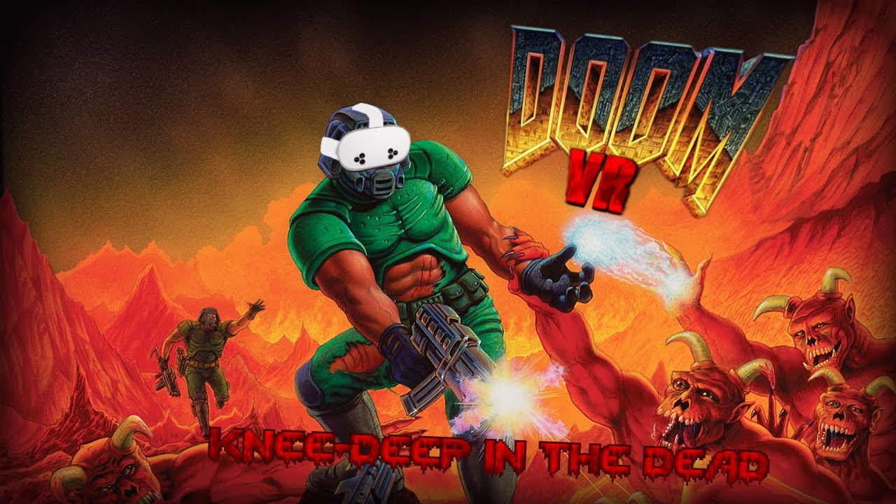 DOOM VR EPISODE ONE: KNEE-DEEP IN THE DEAD PT1