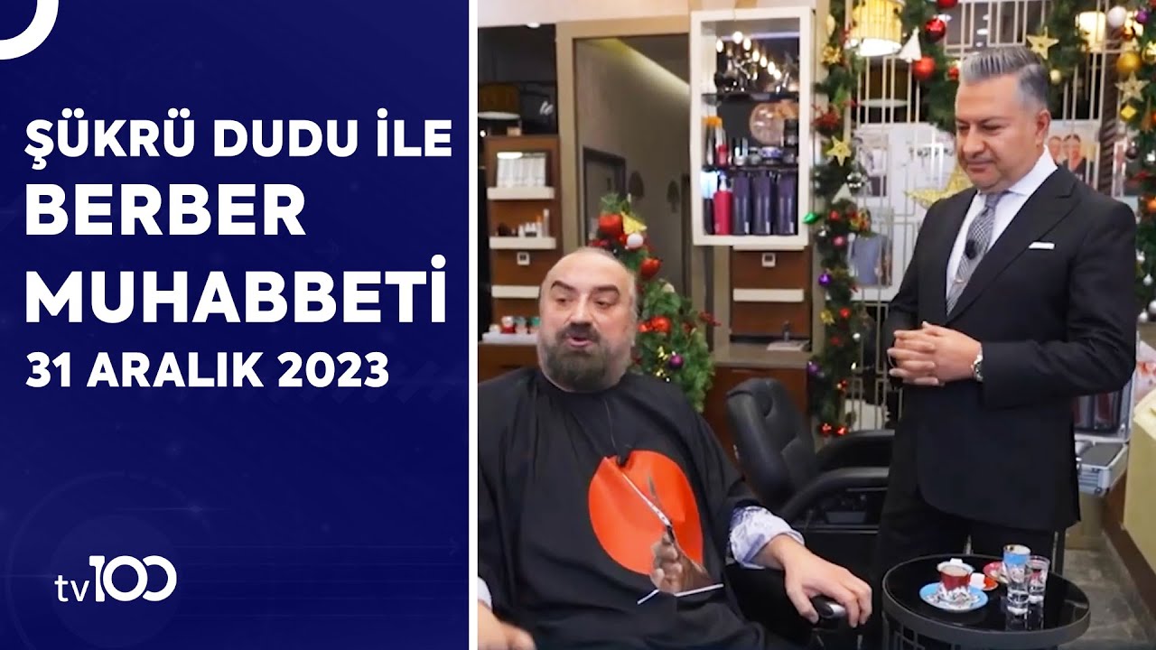 Volkan Konak ile Yılbaşı Özel | Şükrü Dudu ile Berber Muhabbeti | 31 Aralık 2023