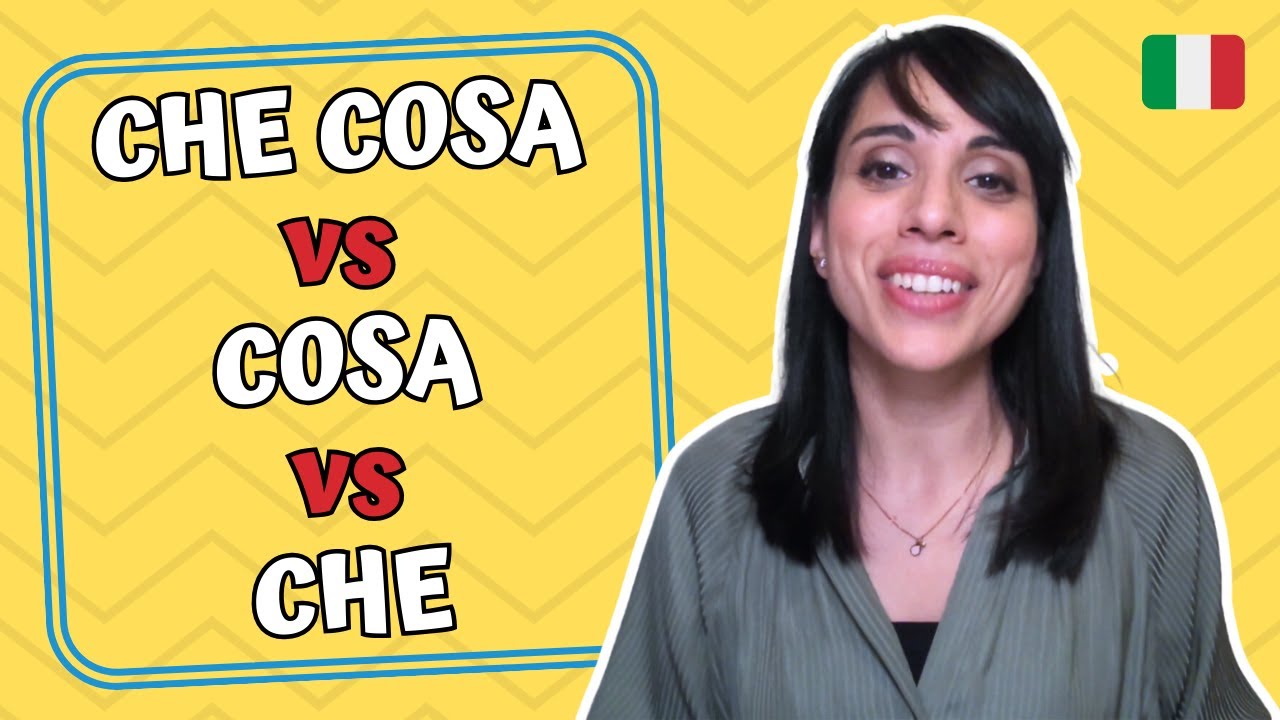CHE COSA vs COSA vs CHE...How to ask WHAT in Italian