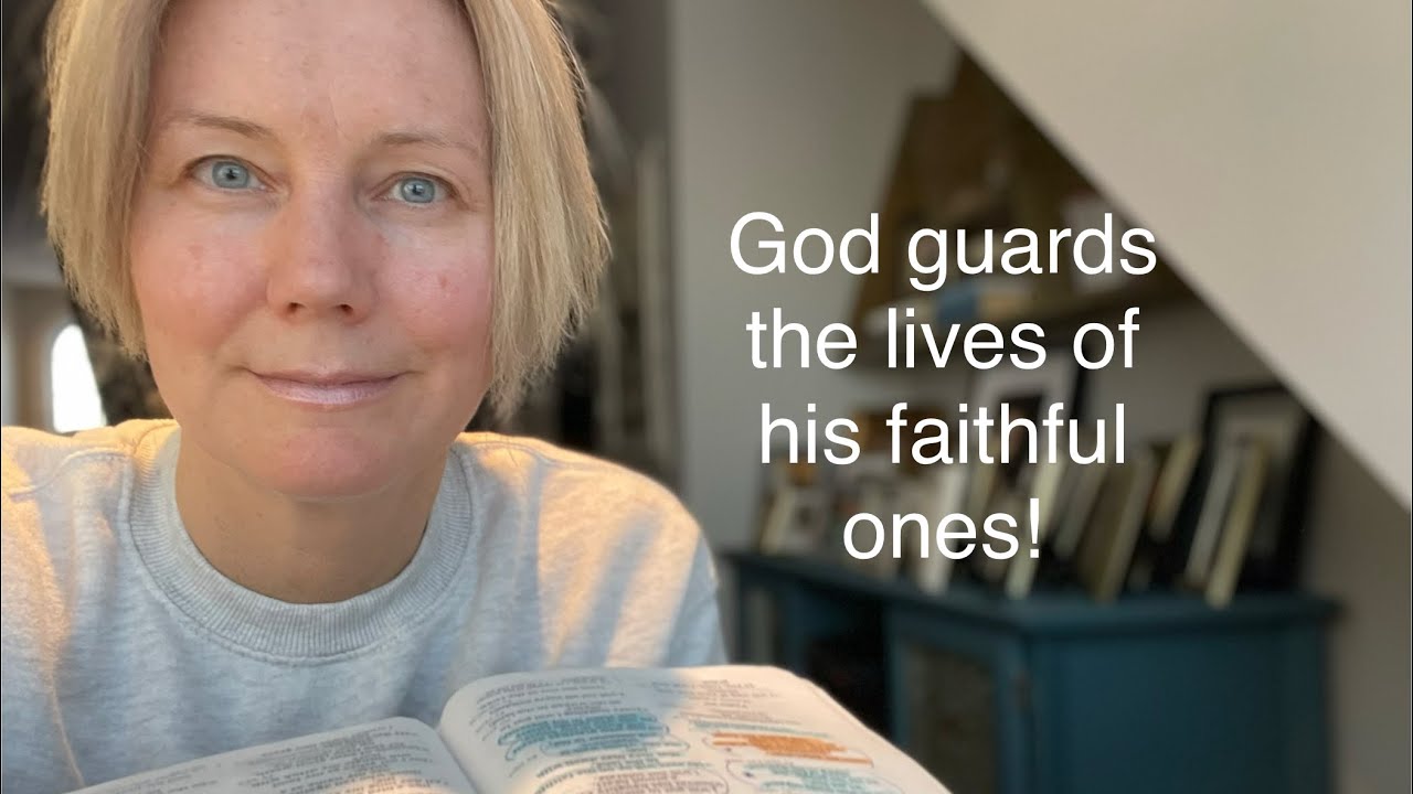 God guards the lives of his faithful ones! // Psalms chapters 94-100