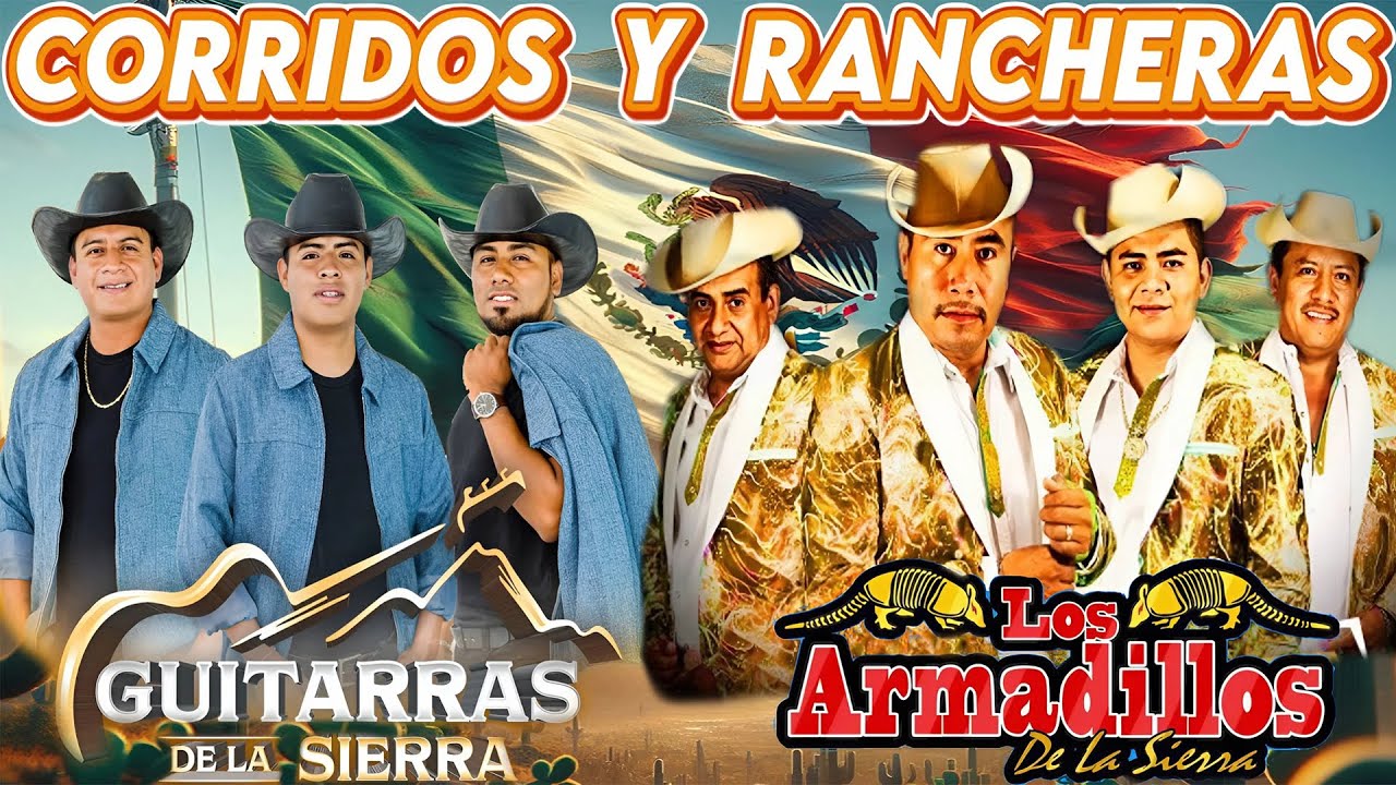 Los Armadillos de la Sierra , Guitarras de la Sierra 💥 Corridos Y Rancheras con Guitarras