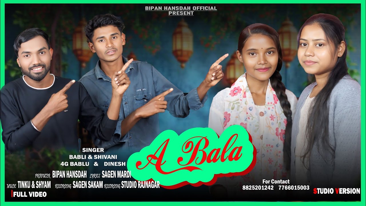A Bala  New Santhali Studio Version 2025 Santhali  Traditional Song Babli & Shivani 4GBablu & Dinesh