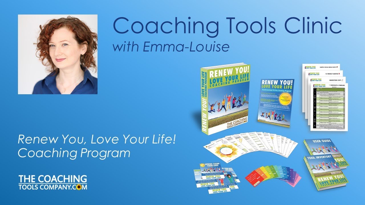 The Renew You, Love Your Life Coaching Program: Coaching Tools Clinic