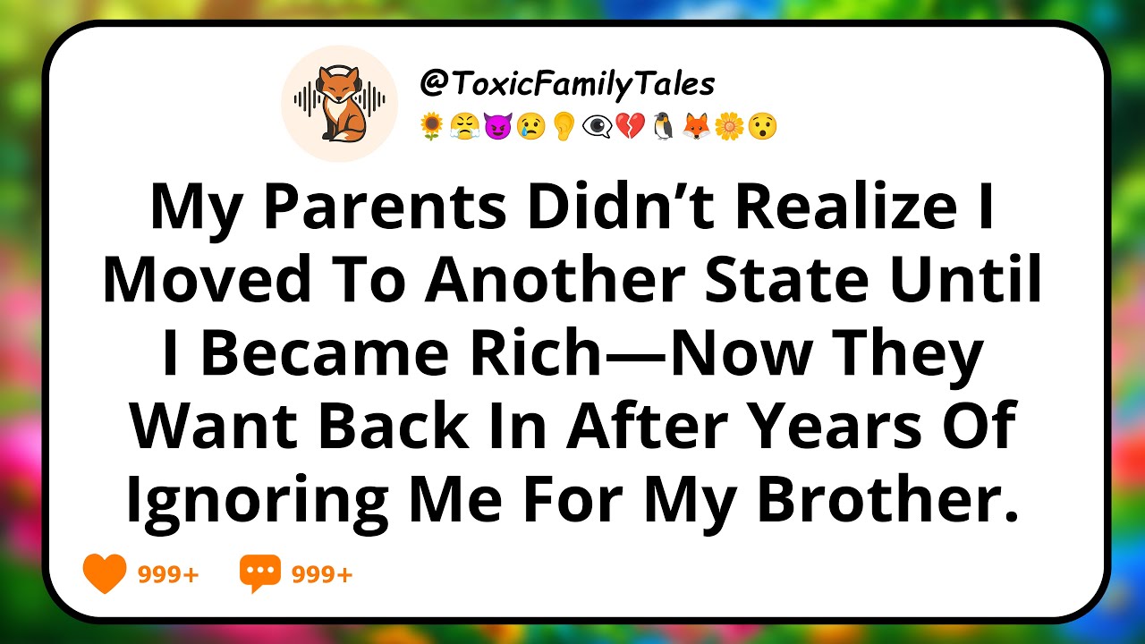 My Parents Didn’t Realize I Moved To Another State Until I Became Rich—Now They Want Back In After..