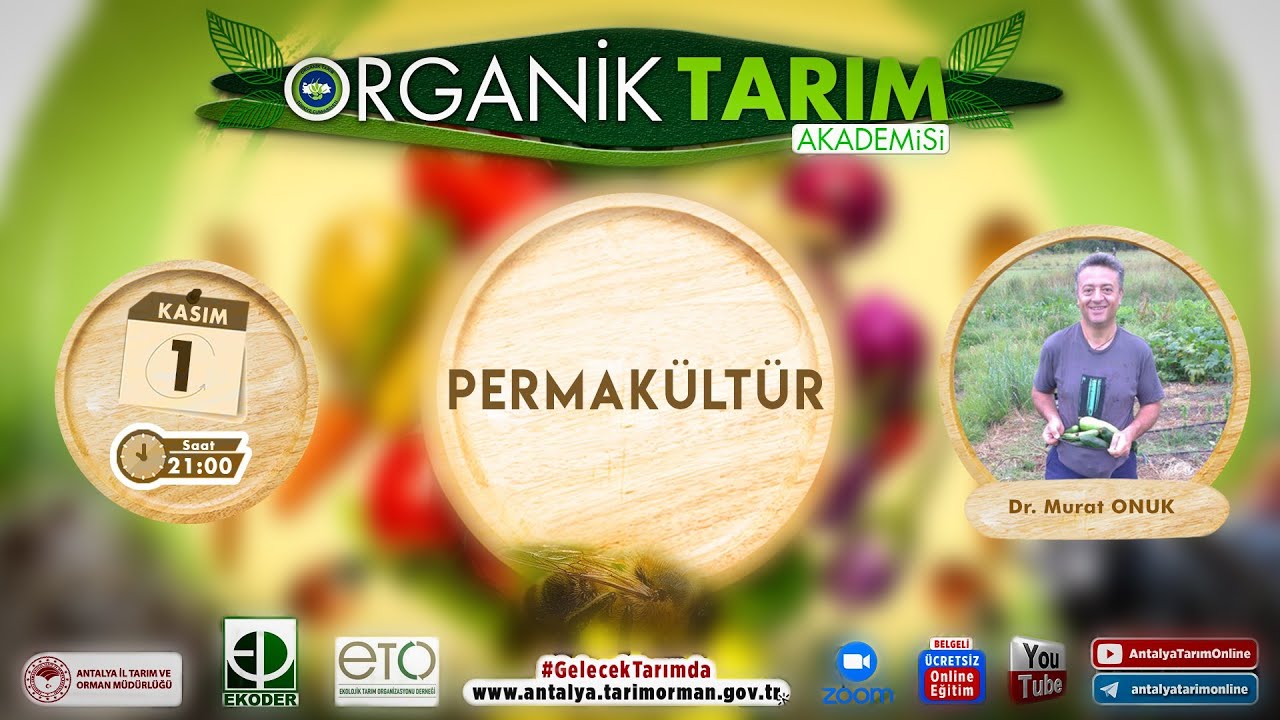 Organik Tarım Akademisi-70 Permakültür- Dr. Murat Onuk
