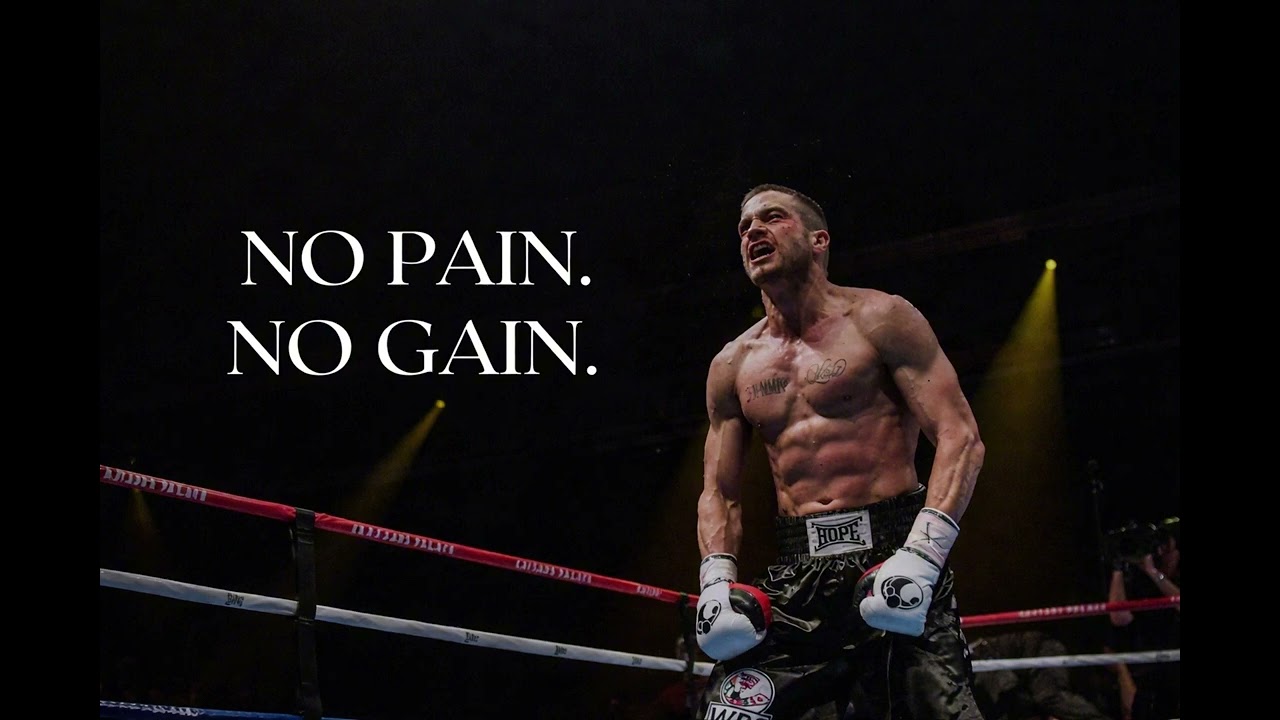 No Pain, No Gain, You know what it