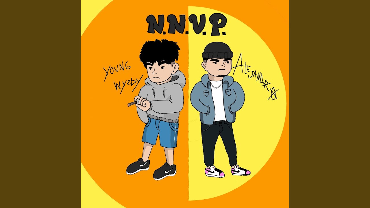 N.N.V.P. (feat. Young Wyzdy)