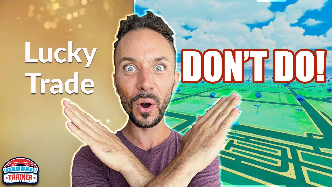 NEVER Make This HUGE MISTAKE Before LUCKY TRADES | Pokémon GO