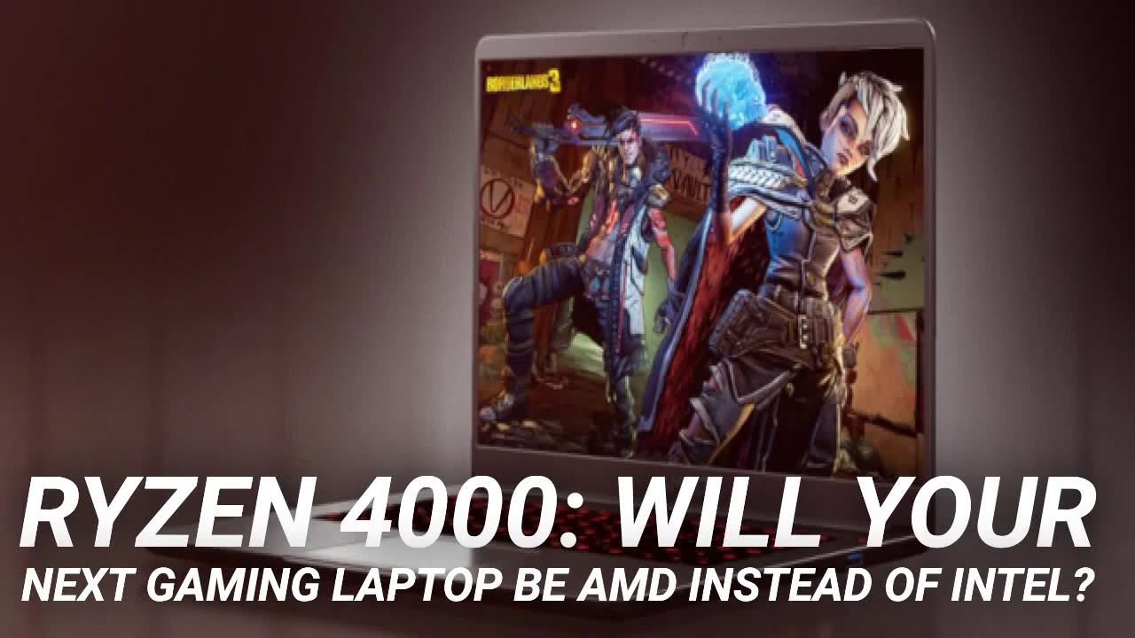 Ryzen 4000: Will Your Next Gaming Laptop Be AMD Instead of Intel?