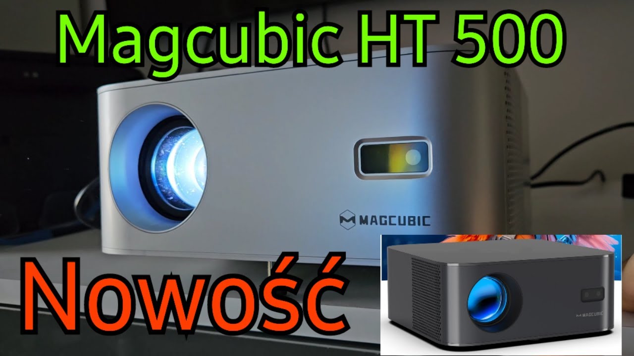 Test projektora Magcubic HT 600 HT 500 I por&oacute;wnanie z Magcubic hy350 Nowość