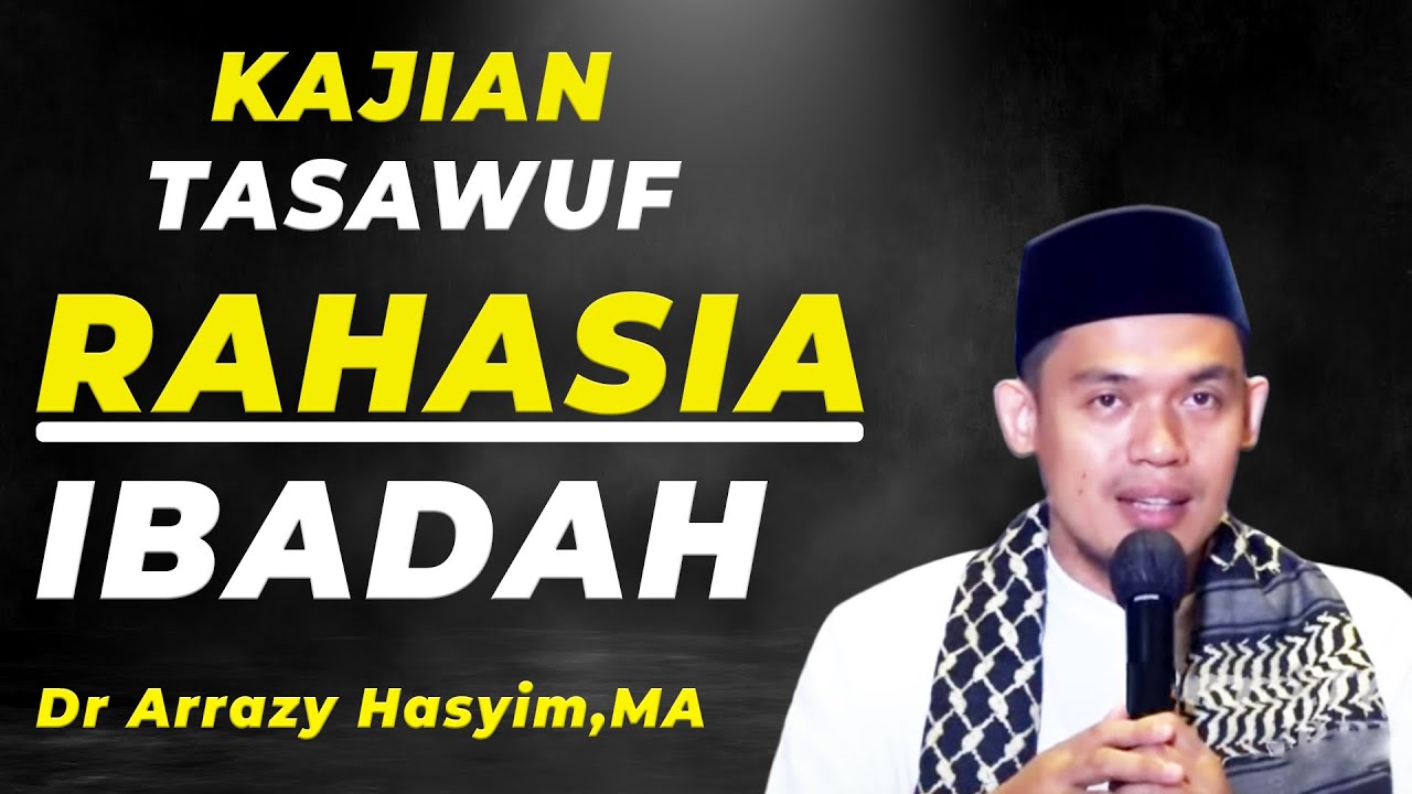 RAHASIA IBADAH | KITAB AL HIKAM | Dr Arrazy Hasyim,MA | mrbjtv mrbjtangsel tasawuf