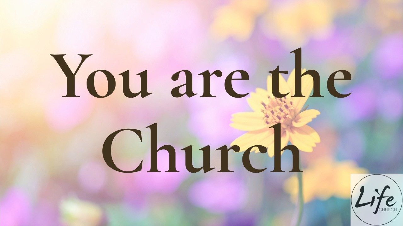Sunday, March 15th, 2026 - You are the Church