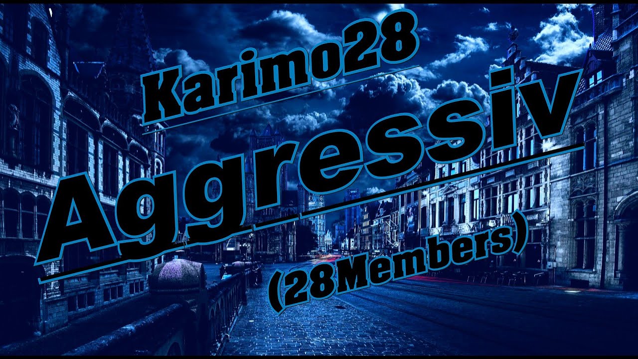 Karimo 28 Aggressiv prod by. (Santo) & Video (Niko gammer)