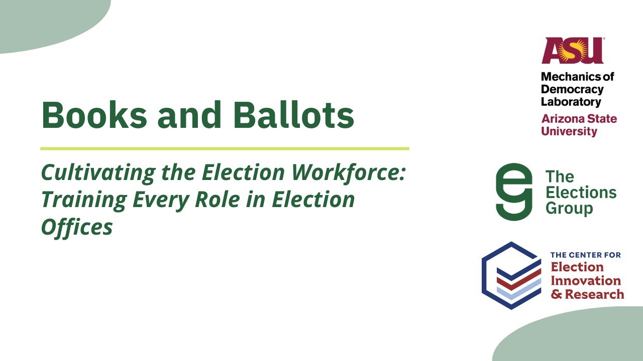 Cultivating the Election Workforce: Training Every Role in Election Offices