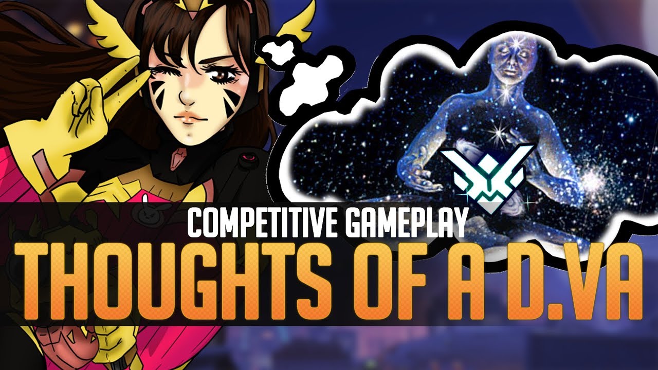 Thoughts of a D.Va Player [Overwatch Competitive]