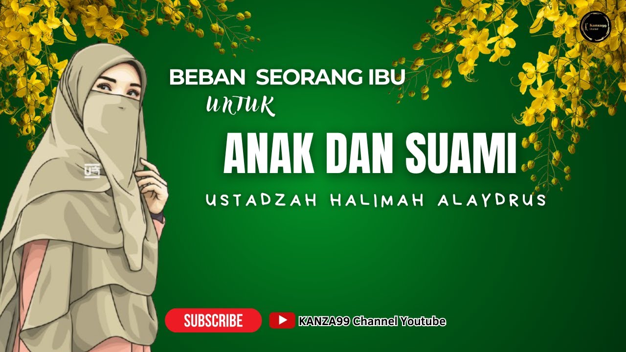 beban seorang ibu untuk anak dan suami || ustadzah halimah alaydrus