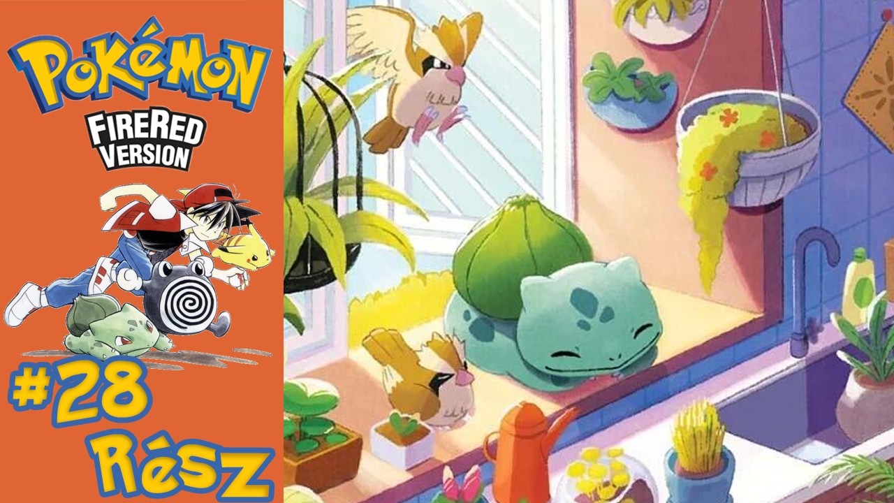 Filmekről Beszélgetős! | Pokémon Fire Red Végigjátszás #28