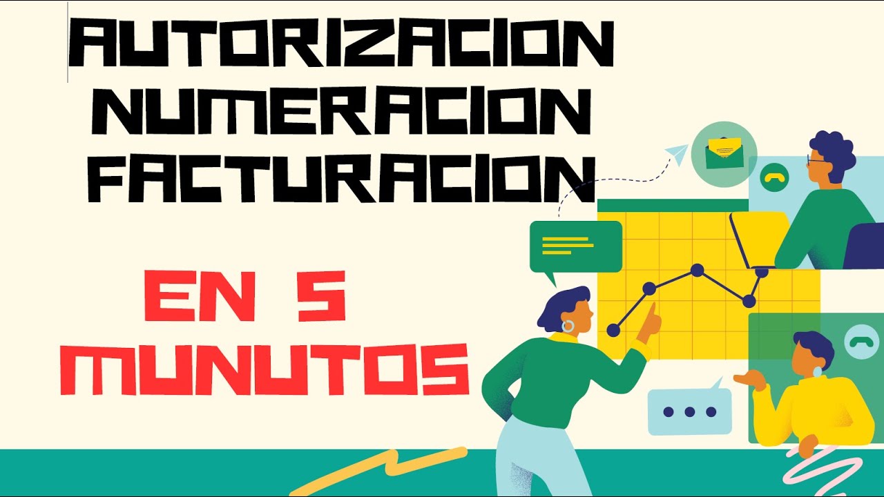 Autoriza tu numeración de facturación en 5 minutos 