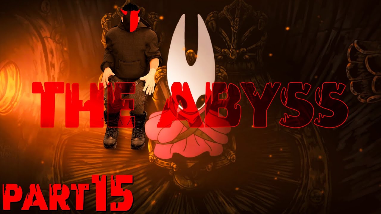 THE ABYSS – HOLLOW KNIGHT SILKSONG Walkthrough Gameplay Part 15