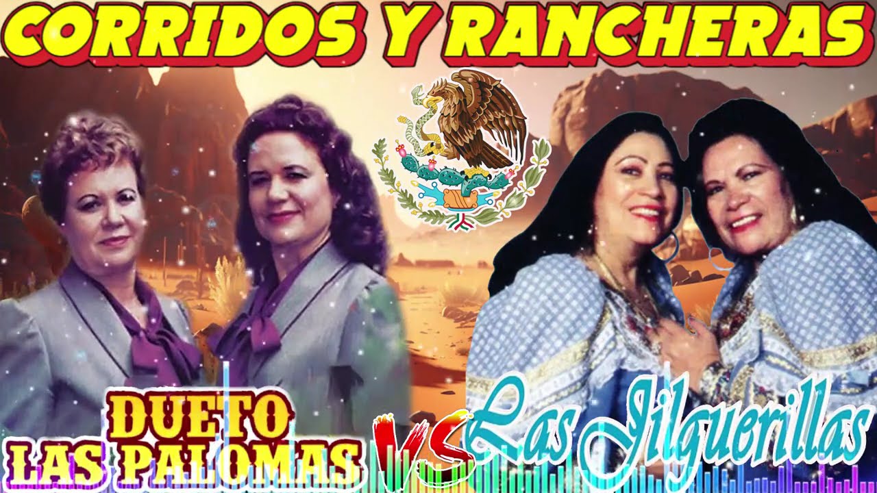 Las Jilguerillas & Dueto Las Palomas 🎶 30 Corridos y Rancheras Viejitas 2025