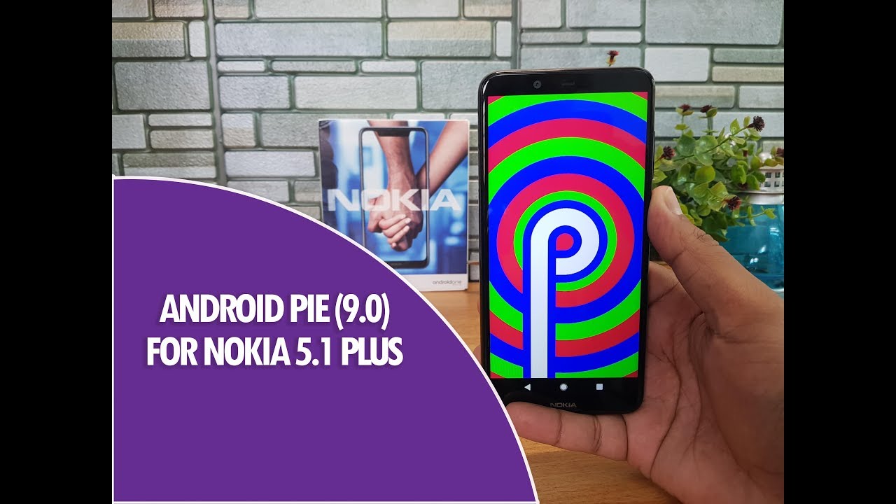 Nokia 5.1 Plus Android Pie 9.0 Update