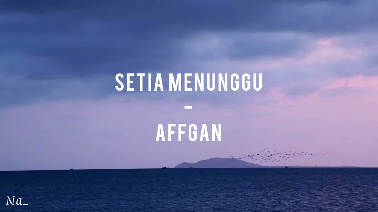 Afgan - Setia Menunggu (Lirik)