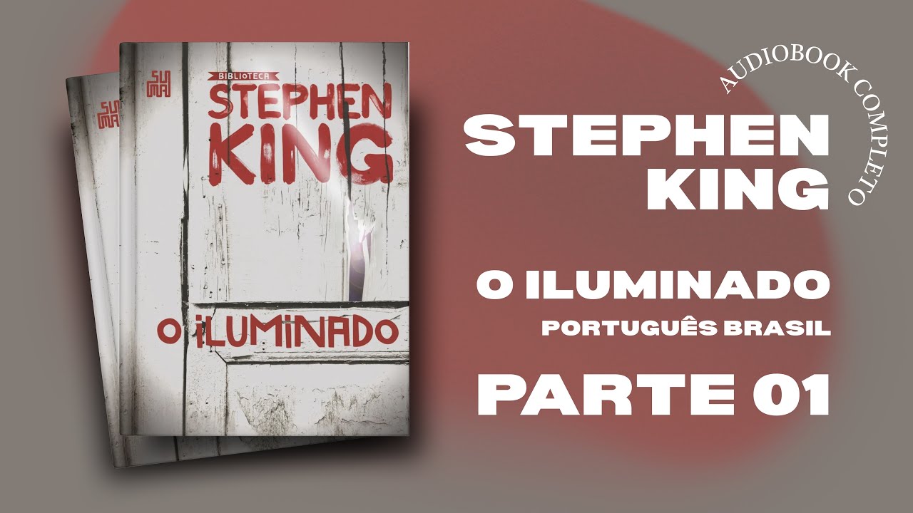Audiobook O Iluminado | Stephen King - Parte 01