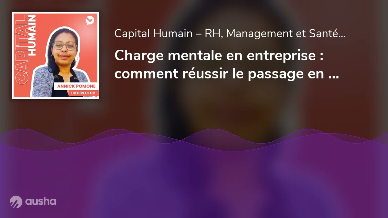 Charge mentale en entreprise : comment réussir le passage en scale-up sans épuiser les équipes