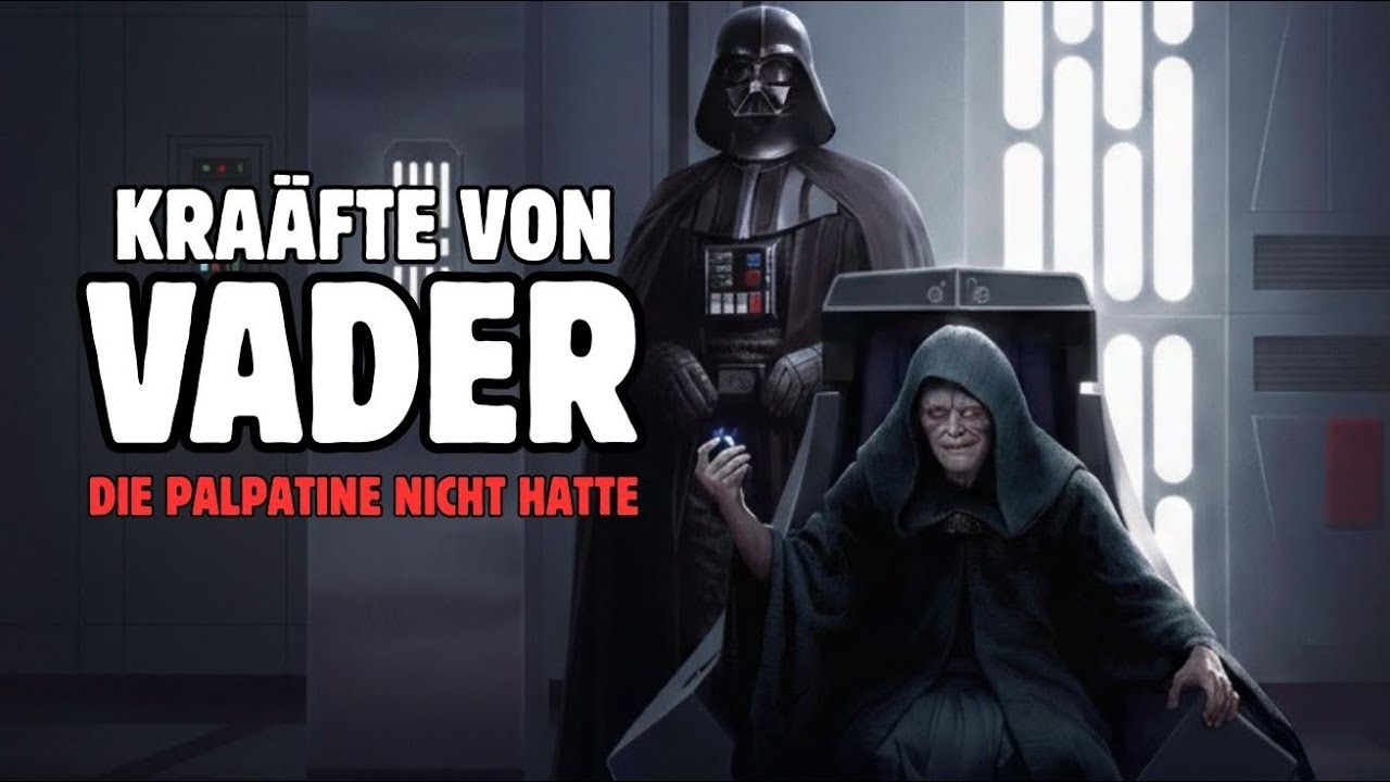 Welche Kräfte hatte Vader, die Palpatine nicht hatte?