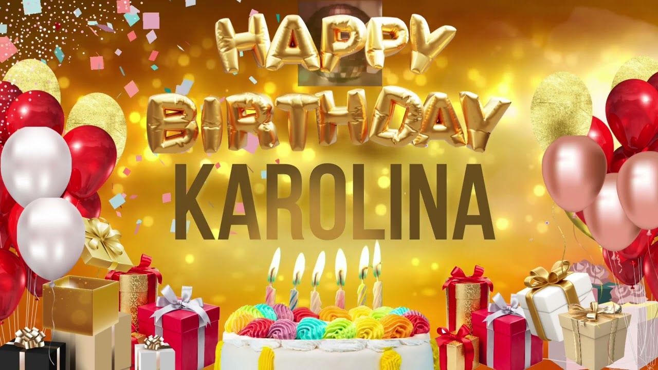 Karolina - Happy Birthday Karolina
