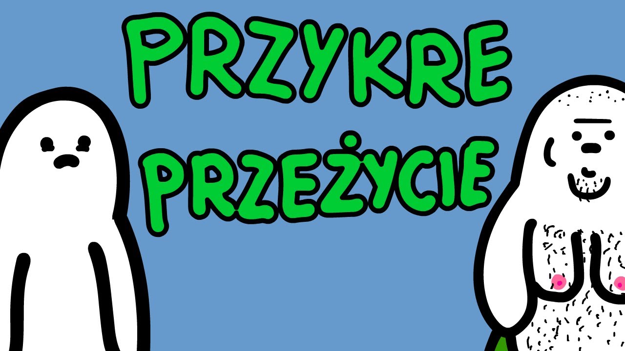 PRZYKRE PRZEŻYCIE