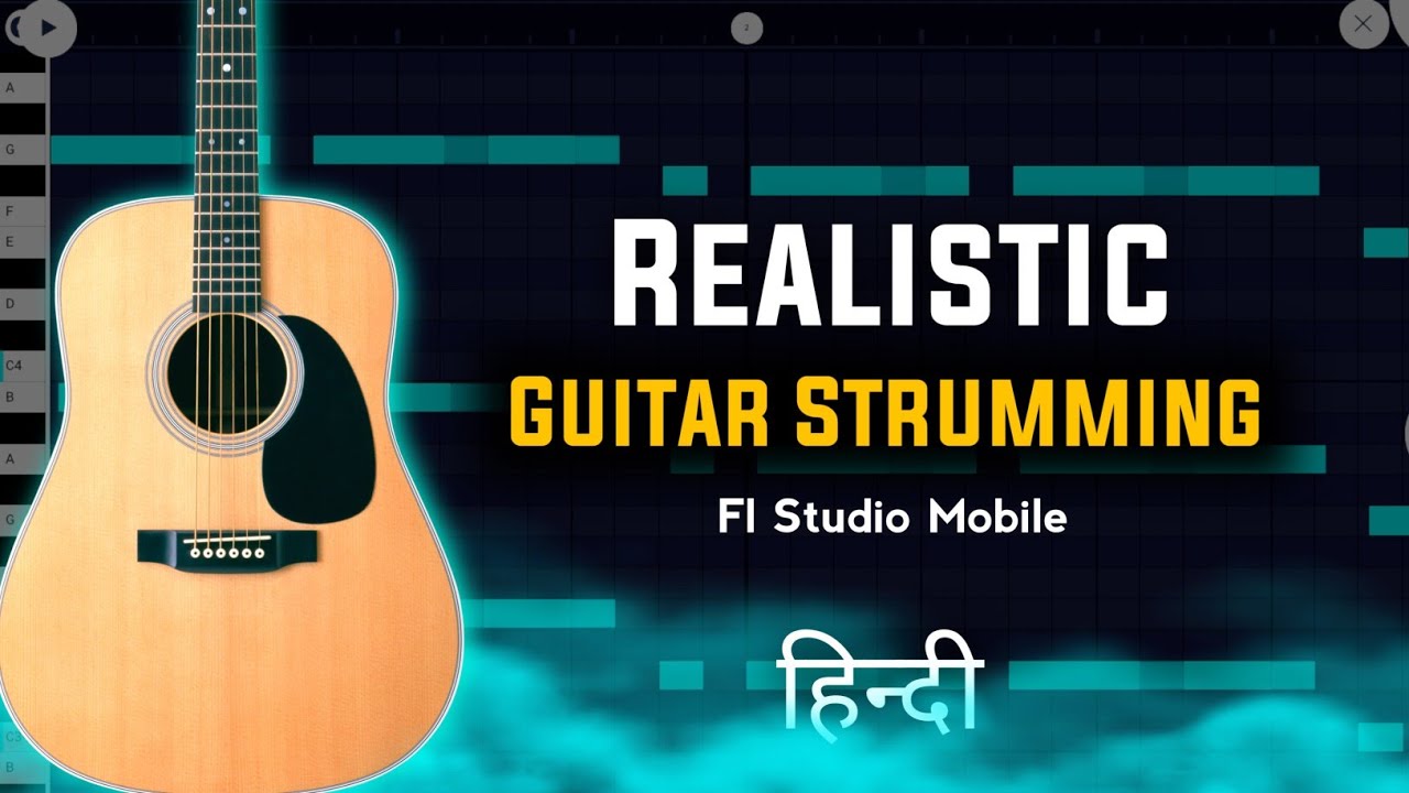How To Make Realistic Guitar Strumming In Fl Studio Mobile | Hindi