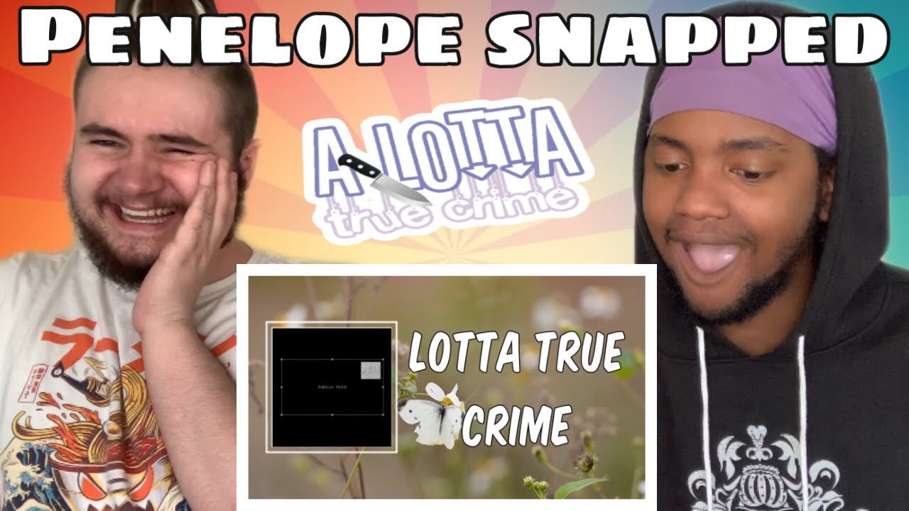 Lotta True Crime - Penelope Scott // Lyrics REACTION