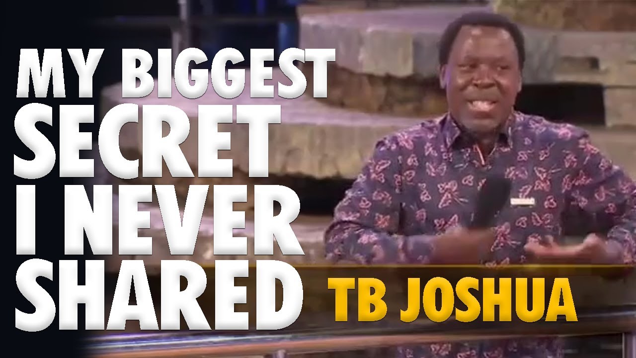 MY BIGGEST SECRET I NEVER SHARED - TB JOSHUA #TBJoshua #TestimonyOfJesusChannel #scoan