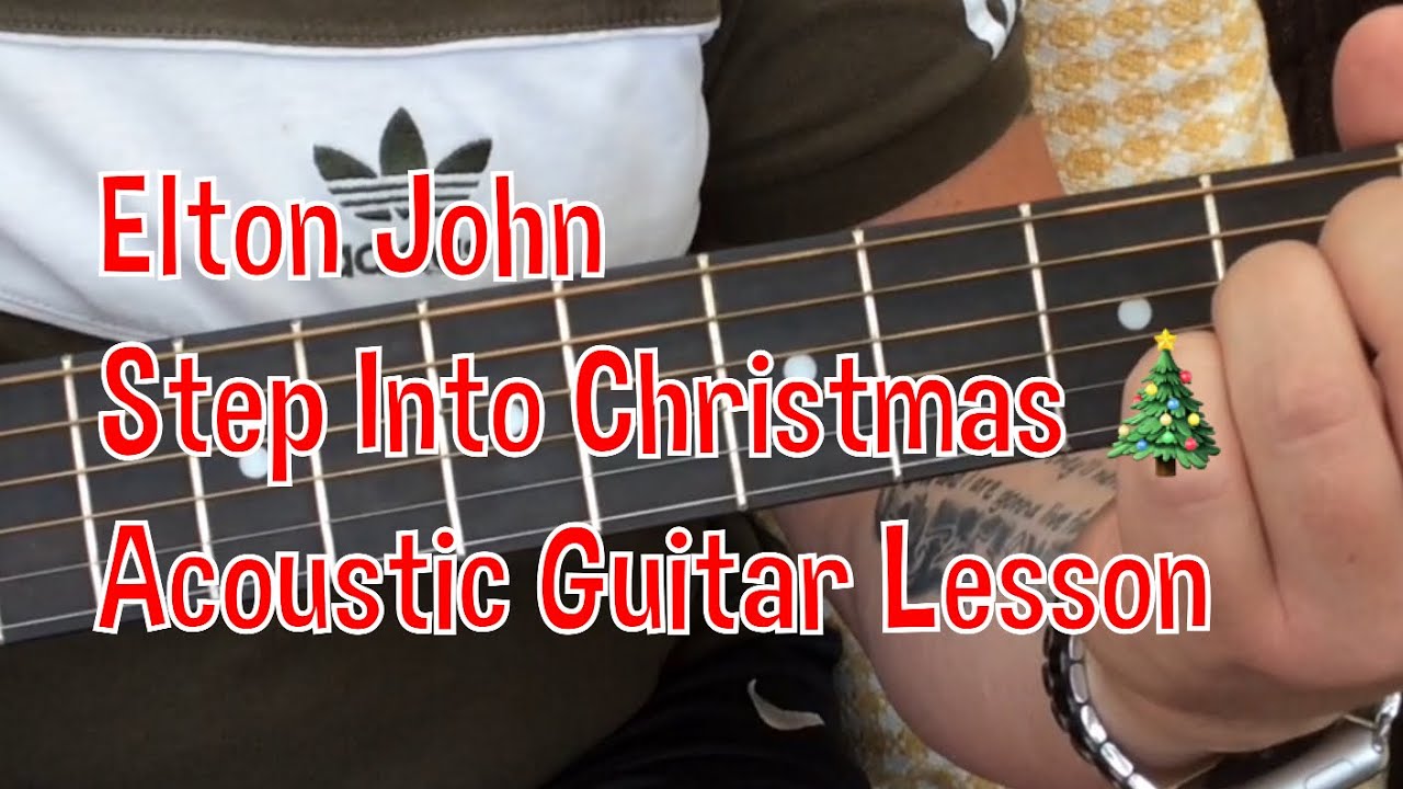 🎄Elton John-Step Into Christmas-Acoustic Guitar Lesson🎄