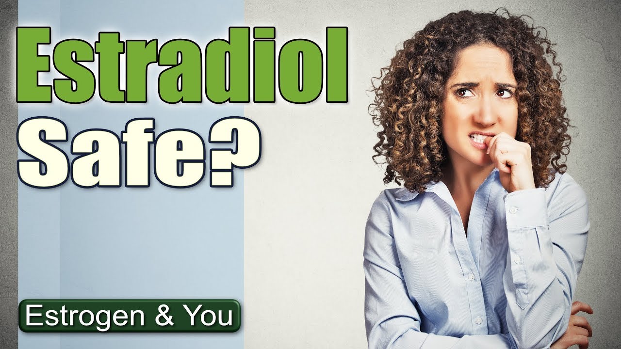 Estradiol | Is it Good or Bad for you?