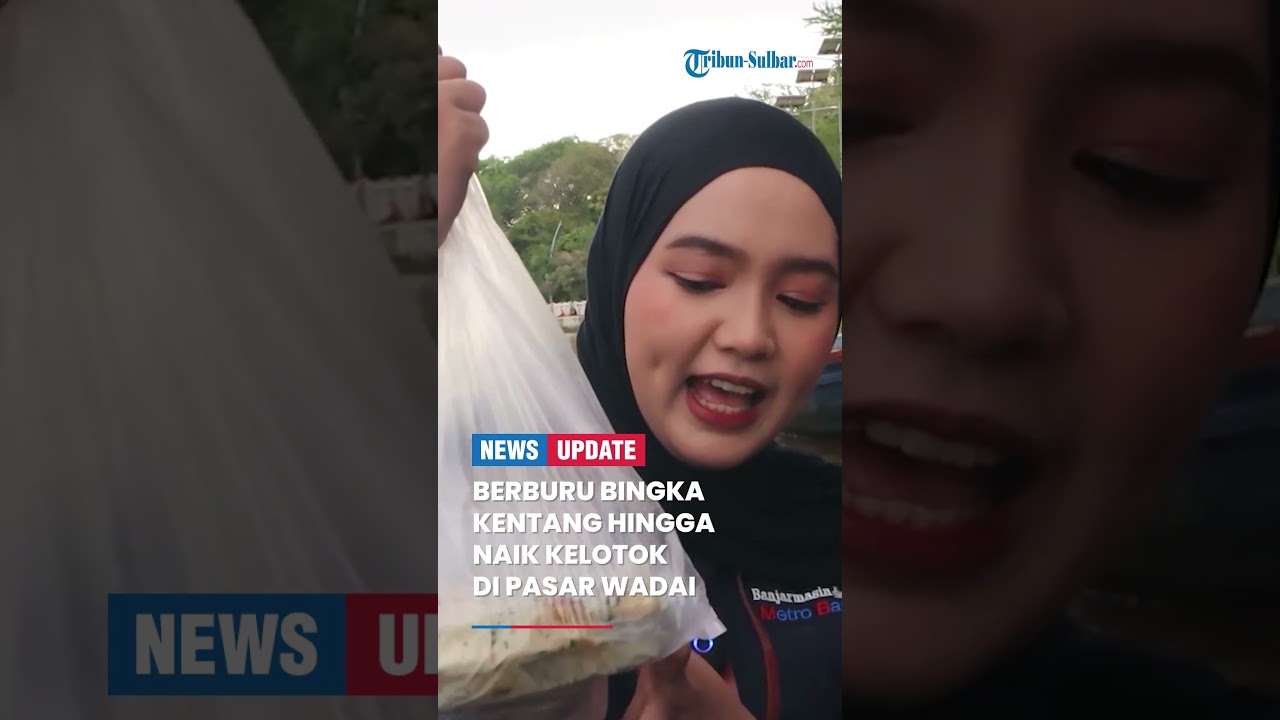 Berburu Bingka Kentang hingga Naik Kelotok di Pasar Wadai