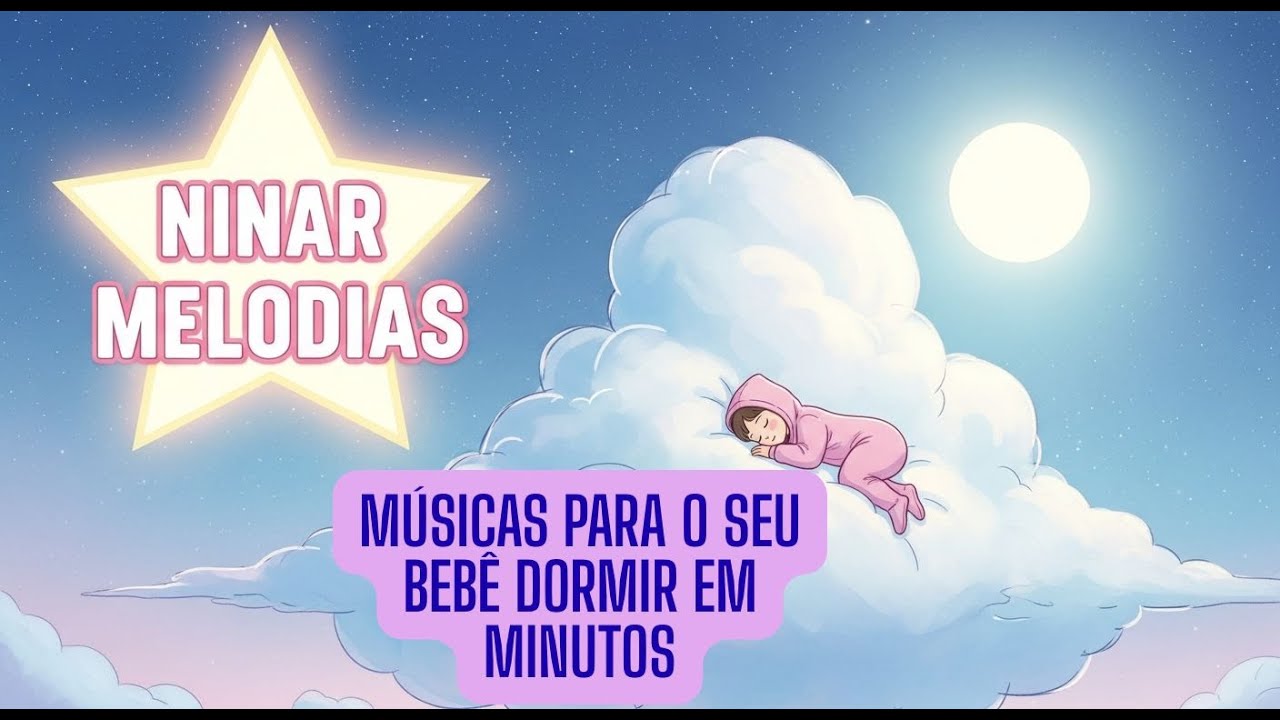 MUSICAS LINDAS PARA O SEU BEBÊ  DORMIRPLAYLIST
