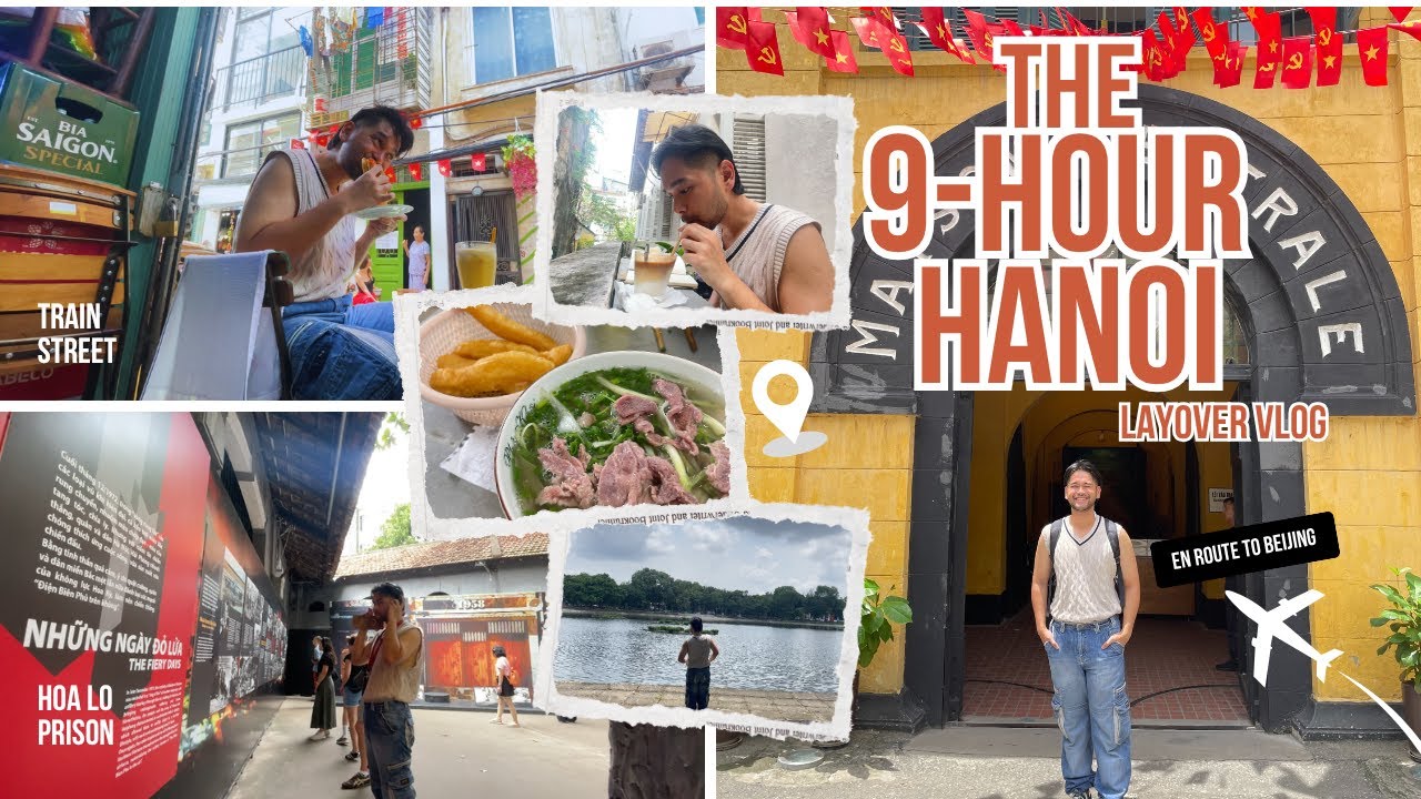 THE 9-HOUR HANOI LAYOVER (EN ROUTE TO BEJIING) | QUICKEST TRIP TO EXPLORE all things Vietnam | 4K