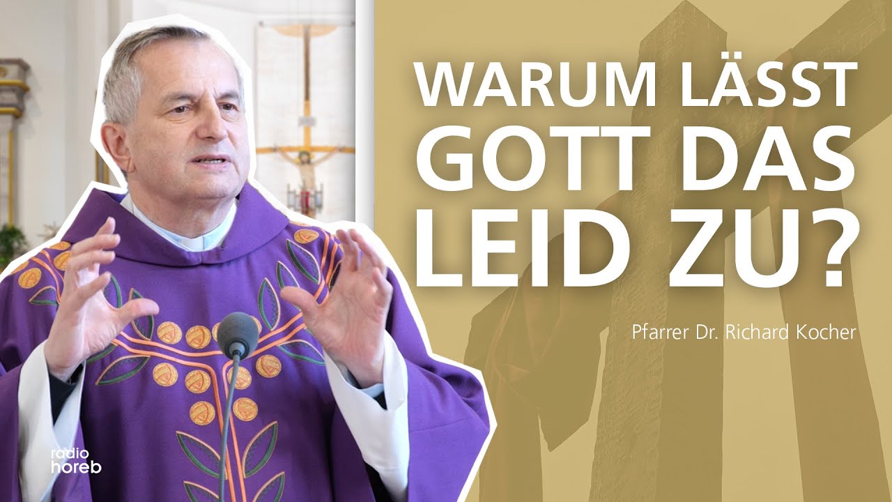 Warum Menschen leiden müssen: Das Wissen der Heiligen | Pfarrer Kocher am 10.04.2025