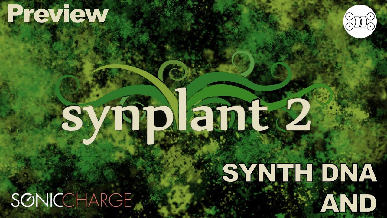 Synplant 2 - Sonic Charge | Next Generation Organic Synth | Audio Plugin Preview